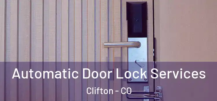 Automatic Door Lock Services Clifton - CO