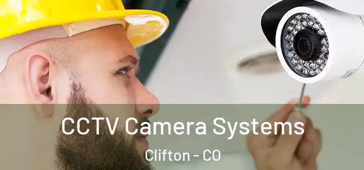 CCTV Camera Systems Clifton - CO