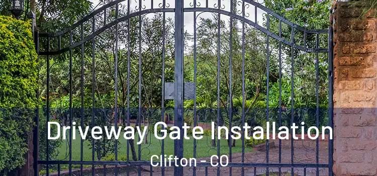 Driveway Gate Installation Clifton - CO