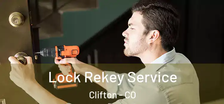 Lock Rekey Service Clifton - CO