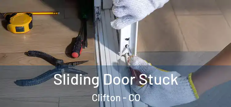 Sliding Door Stuck Clifton - CO